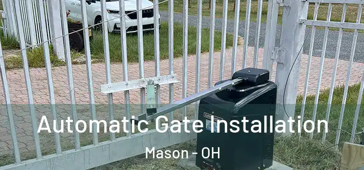 Automatic Gate Installation Mason - OH