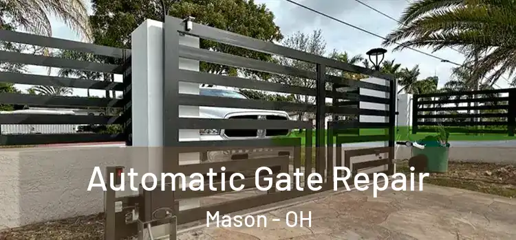  Automatic Gate Repair Mason - OH