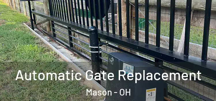 Automatic Gate Replacement Mason - OH