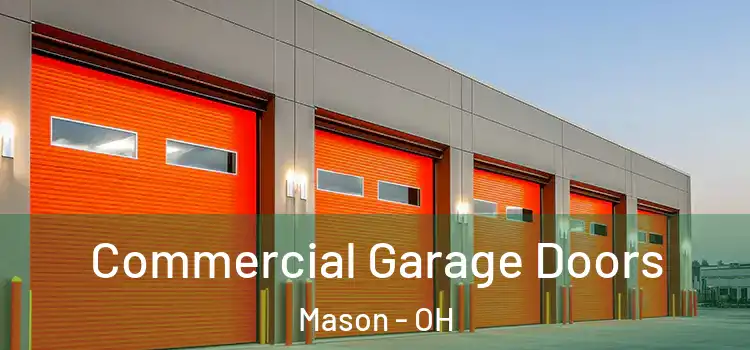  Commercial Garage Doors Mason - OH