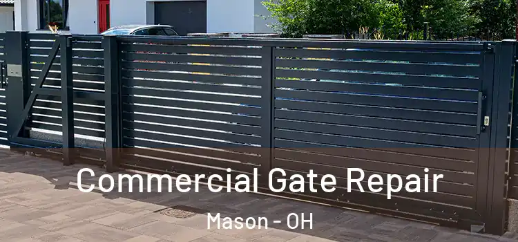 Commercial Gate Repair Mason - OH
