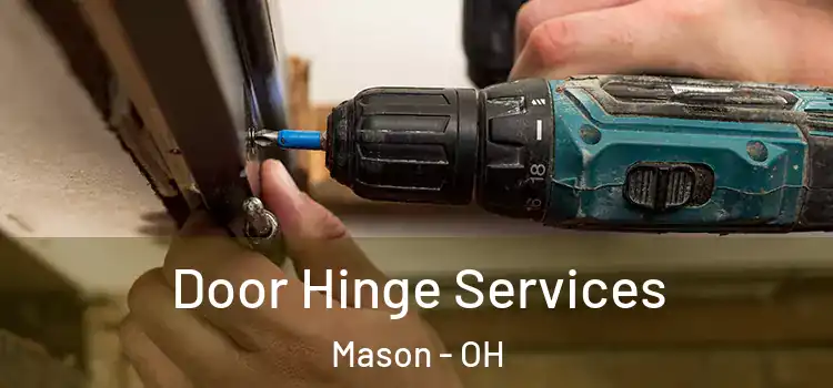  Door Hinge Services Mason - OH