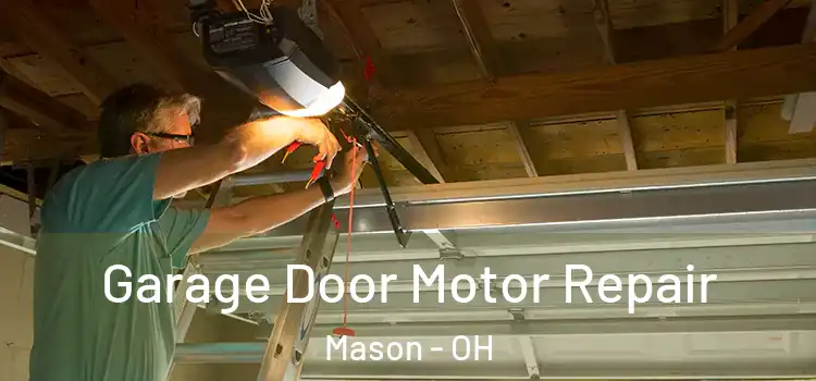  Garage Door Motor Repair Mason - OH