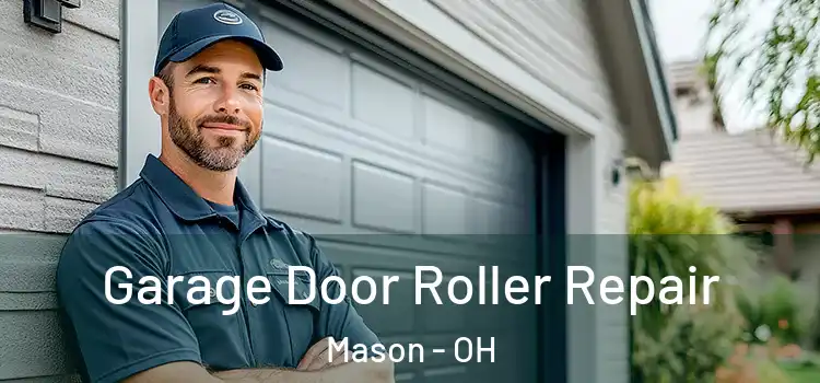  Garage Door Roller Repair Mason - OH