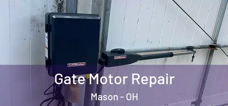  Gate Motor Repair Mason - OH
