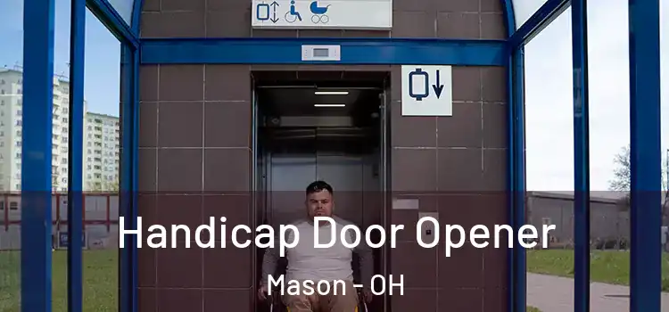  Handicap Door Opener Mason - OH