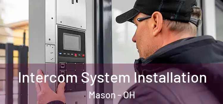 Intercom System Installation Mason - OH