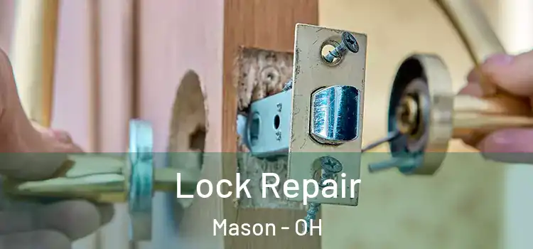 Lock Repair Mason - OH