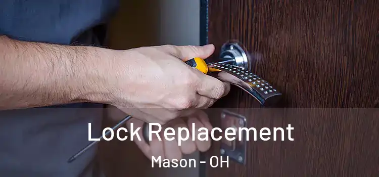 Lock Replacement Mason - OH