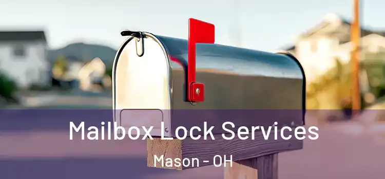  Mailbox Lock Services Mason - OH