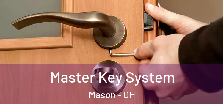  Master Key System Mason - OH