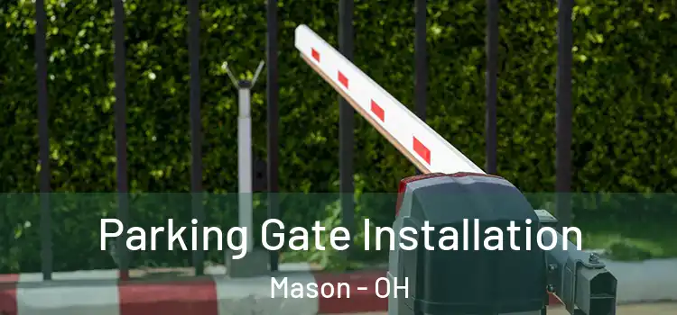 Parking Gate Installation Mason - OH