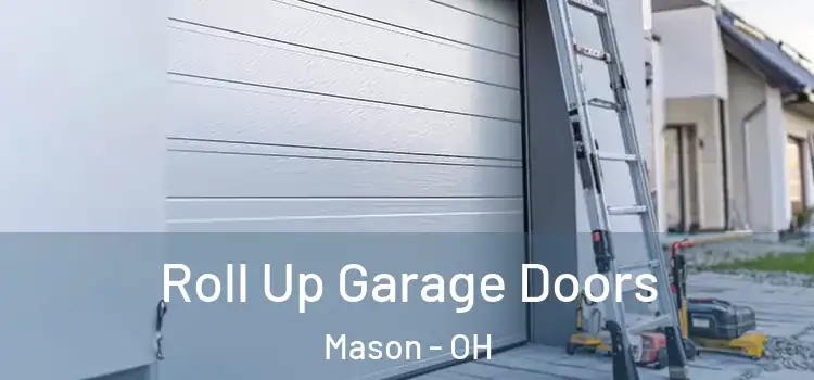  Roll Up Garage Doors Mason - OH