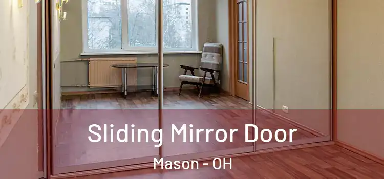  Sliding Mirror Door Mason - OH